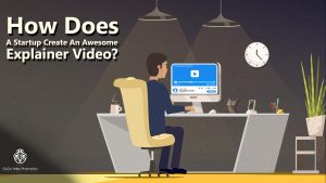 Read more about the article How does a startup create an awesome explainer video?