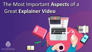 Read more about the article The most important aspects of good Explainer Video